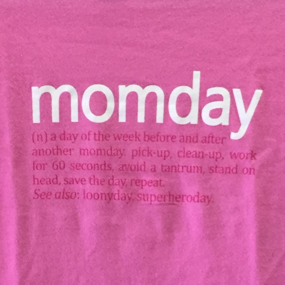 NWOT Momday Mother Humor New Cotton Ladies T-Shirt